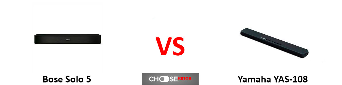 Bose Solo 5 vs Yamaha YAS-108