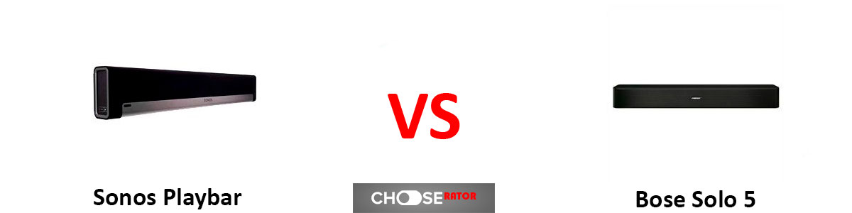 Sonos Playbar vs Bose Solo 5